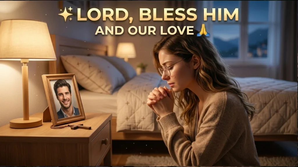 30+ Powerful Prayers for My Boyfriend — Blessing, Protection, and Love