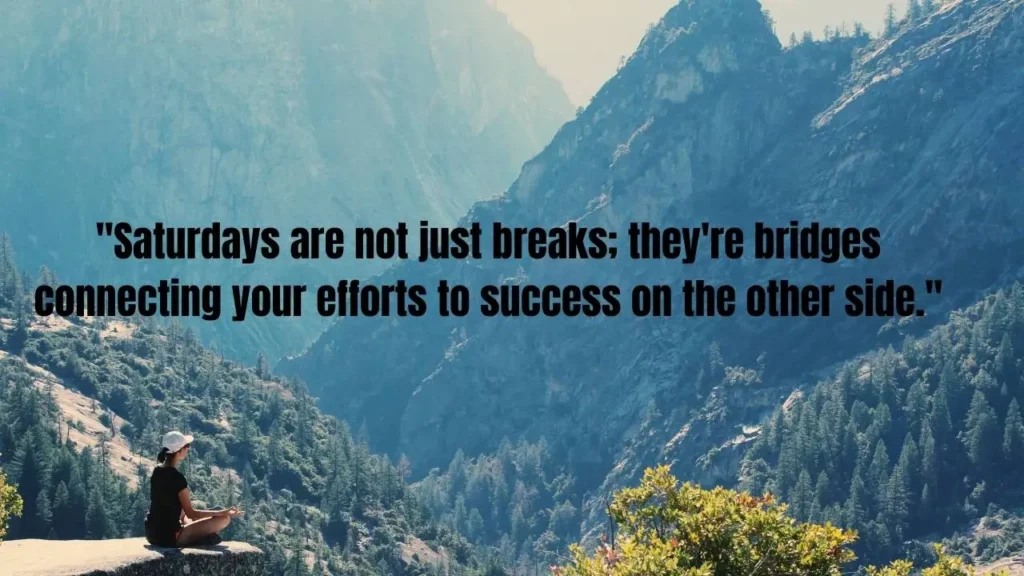 The Top 110 Saturday Motivational Quotes to Energize Your Weekend and Fuel Your Success