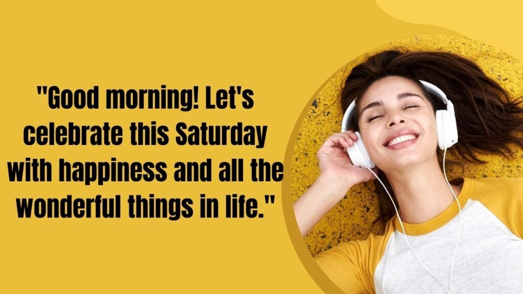 60+ Quotes for Saturday Morning to Uplift Your Weekend Vibes