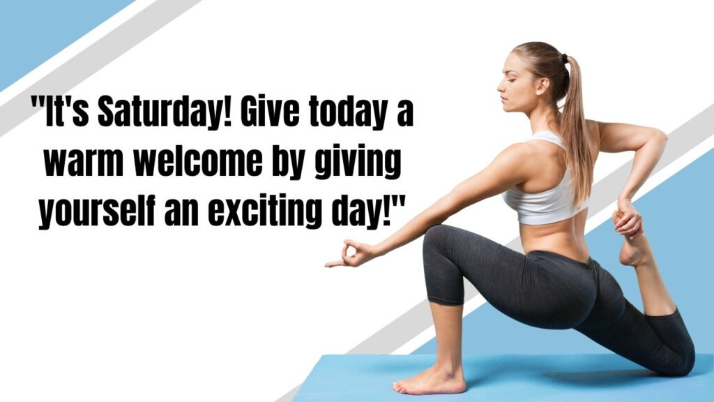 60+ Quotes for Saturday Morning to Uplift Your Weekend Vibes