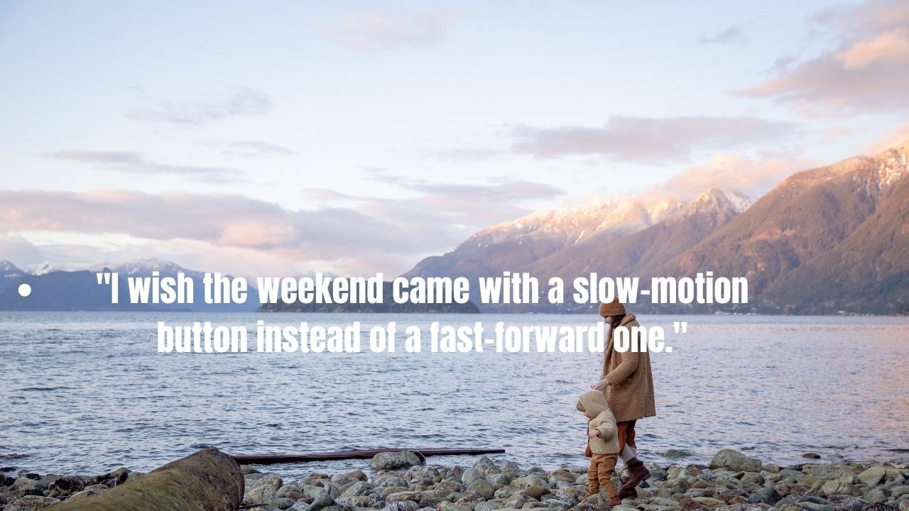 50 End of The Weekend Quotes and Captions for Instagram