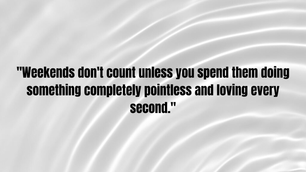 50 End of The Weekend Quotes and Captions for Instagram