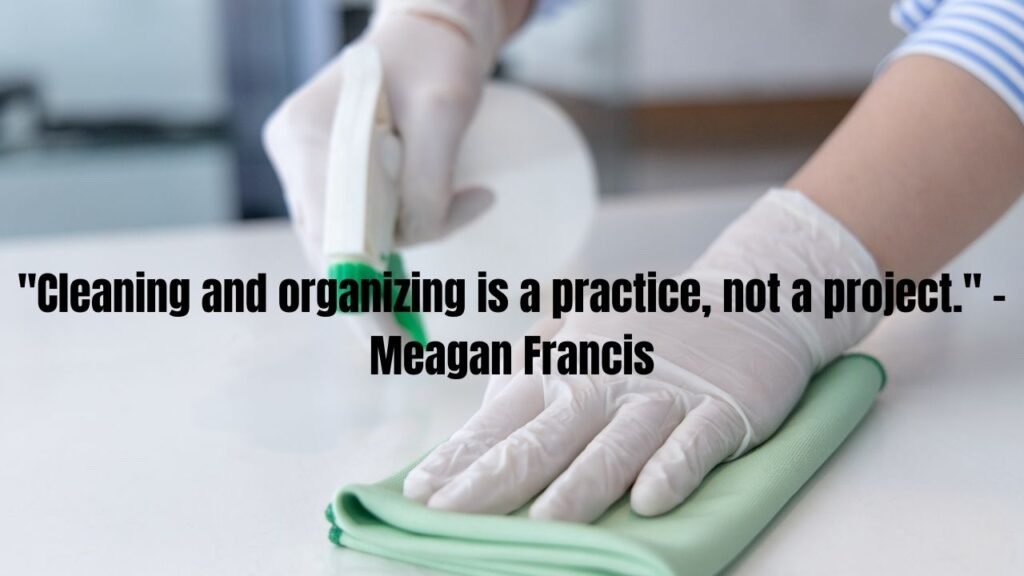 58 Best Cleaning Quotes and Sayings to Inspire Your Homemaking Journey