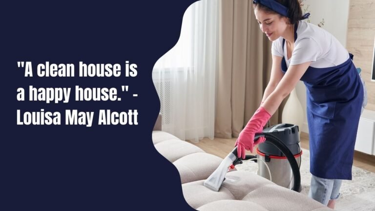58 Best Cleaning Quotes and Sayings to Inspire Your Homemaking Journey