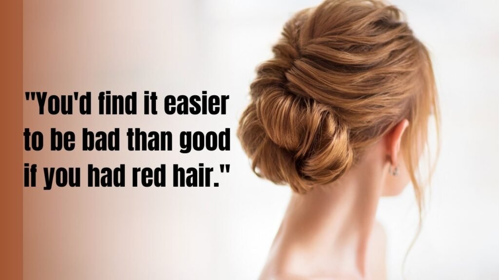 Redheads Quotes: 50+ Fiery Sayings That Celebrate the Magic of Red Hair