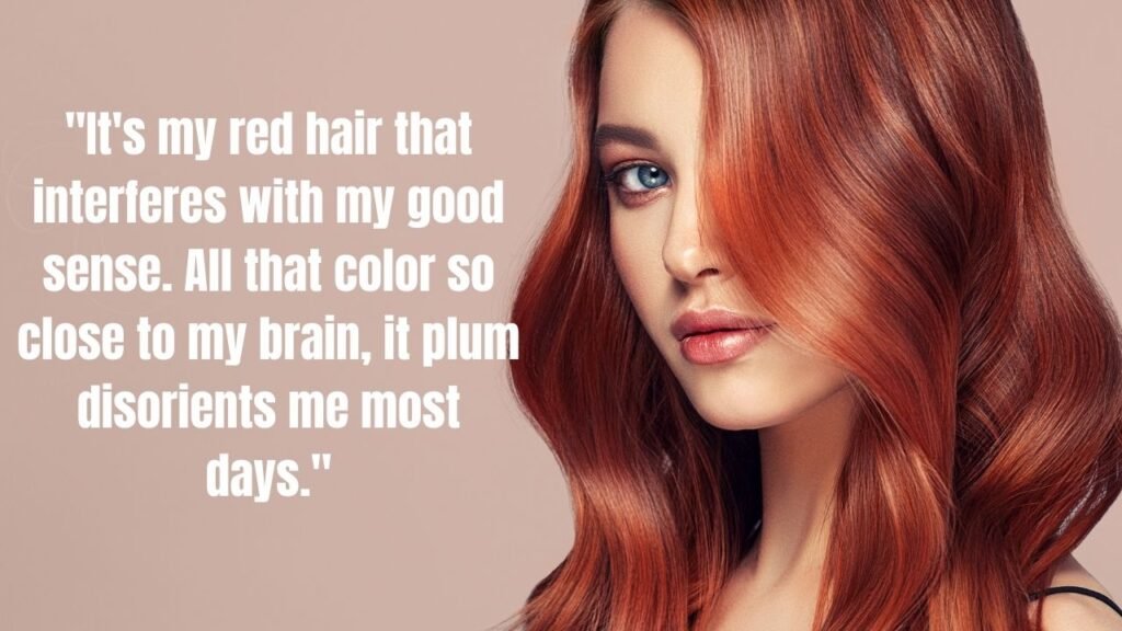 Redheads Quotes: 50+ Fiery Sayings That Celebrate the Magic of Red Hair
