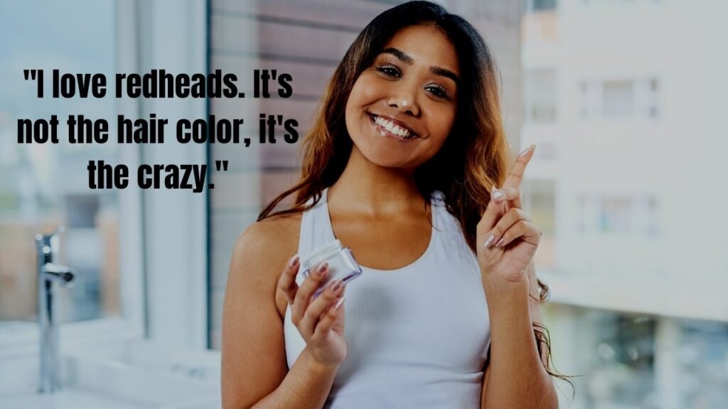 Redheads Quotes: 50+ Fiery Sayings That Celebrate the Magic of Red Hair