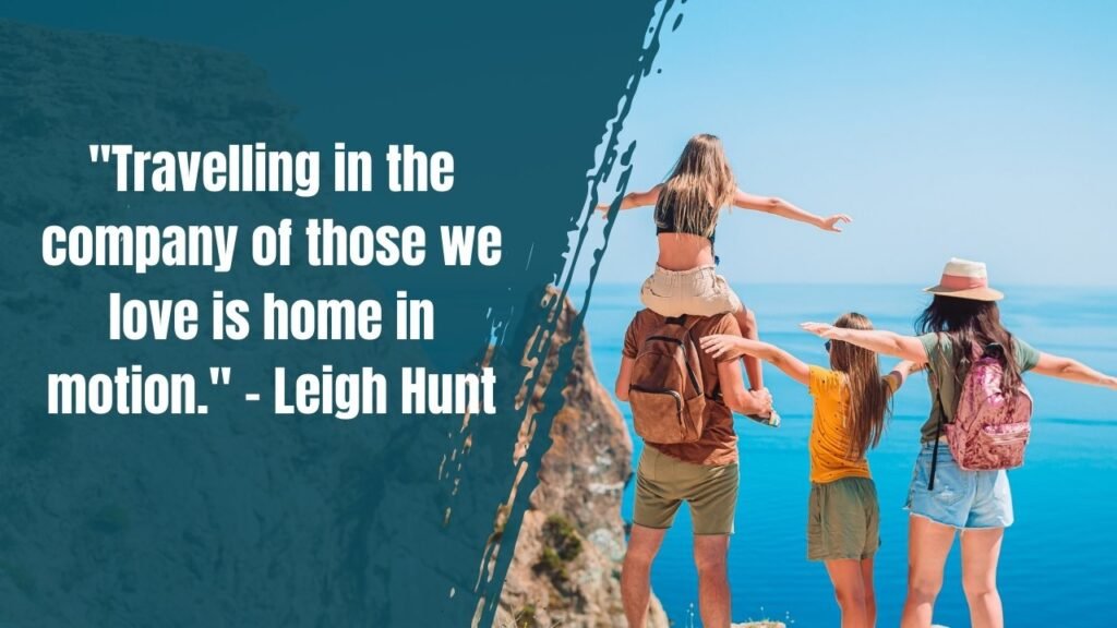 Family Travel Quotes: Inspire Your Family Into A World Of Adventures