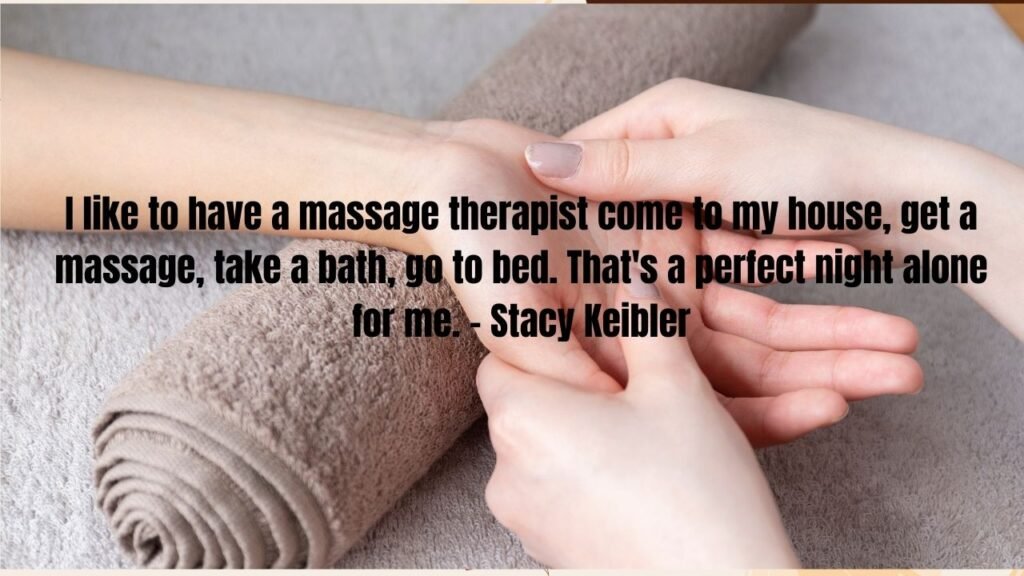 30 Massage Quotes: Inspiring Words About Relaxation and Self-Care

