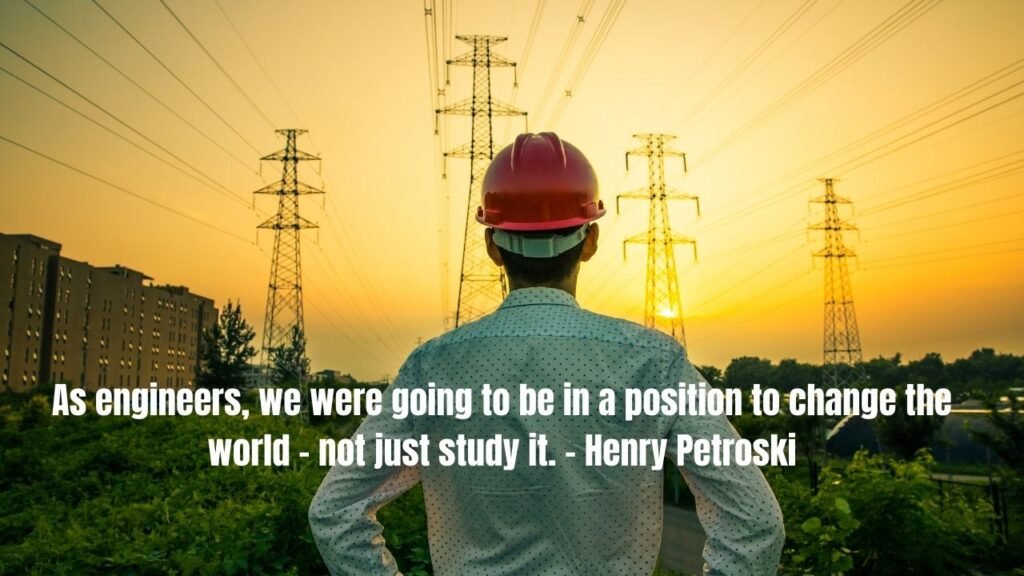 20+ Engineering Quotes From History: Timeless Wisdom for Modern Innovators