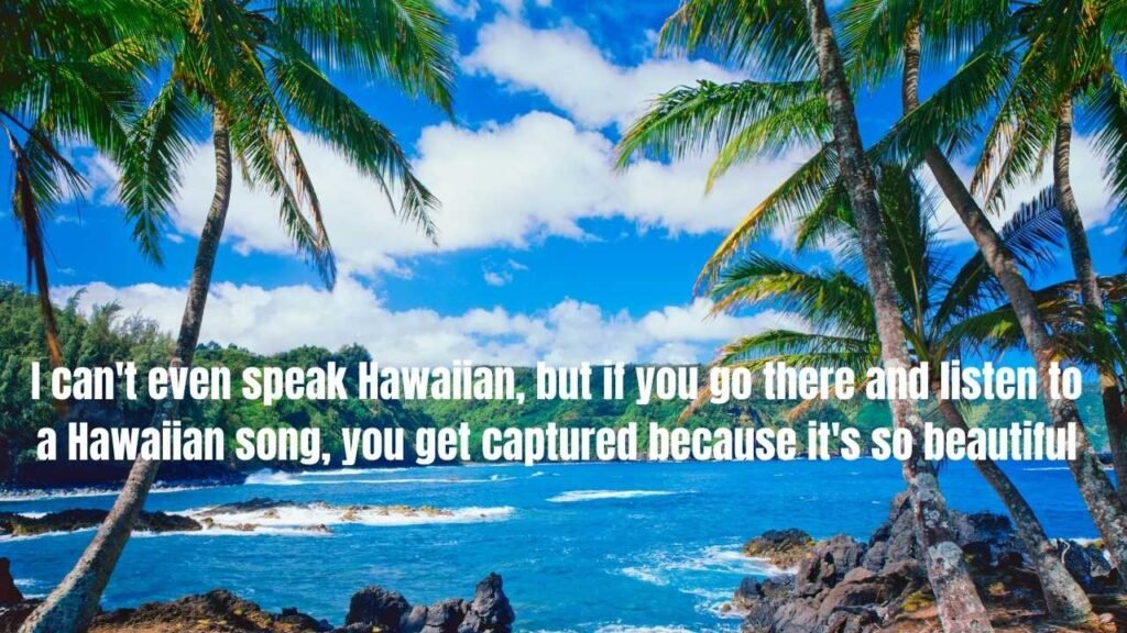 20 Quotes and Proverbs of Maui, Hawai'i: Ancient Wisdom for Modern Life