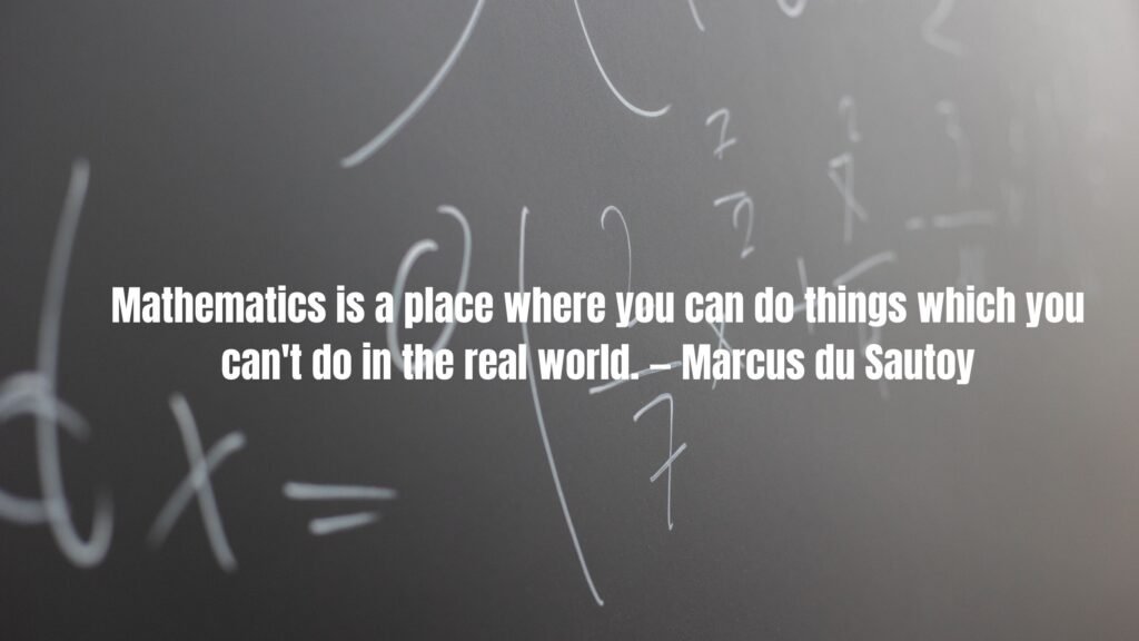 65+ Mathematics Short Quotes to Inspire Students and Teachers
