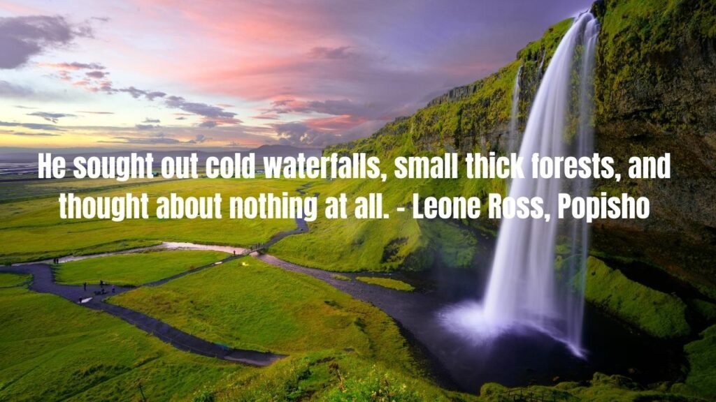35+ Waterfall Quotes to Inspire and Refresh Your Spirit