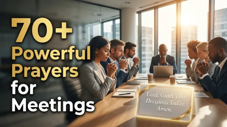 70+ Powerful Prayers for Meetings to Invite God's Presence and Guidance