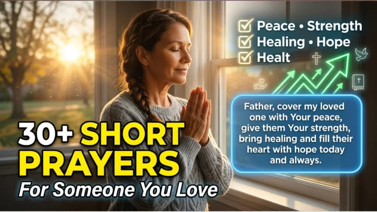 30+ Short Prayer for Someone: Simple Words of Blessing and Encouragement